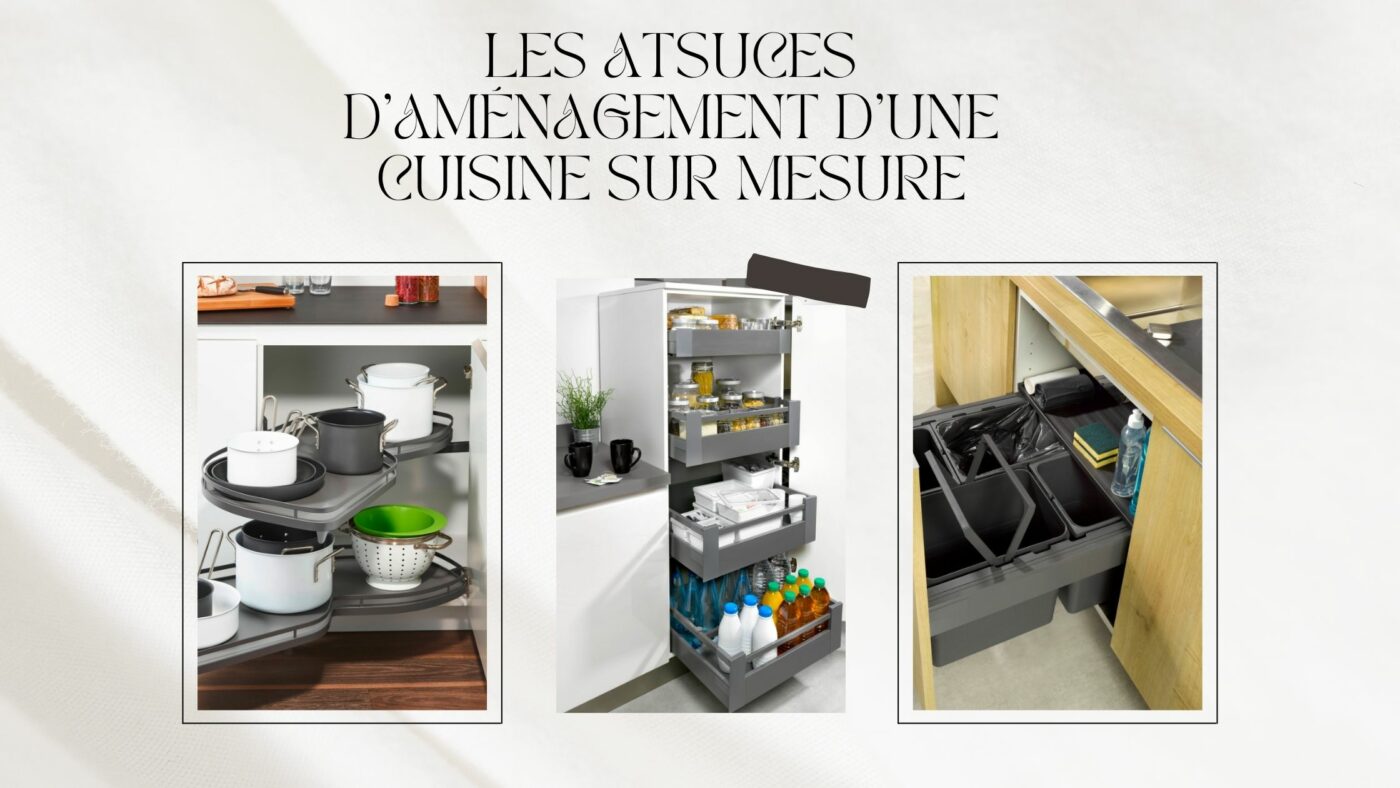 Astuce améngament cuisine sur mesure